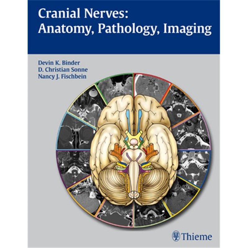 Cranial Nerves: Anatomy, Pathology, Imaging